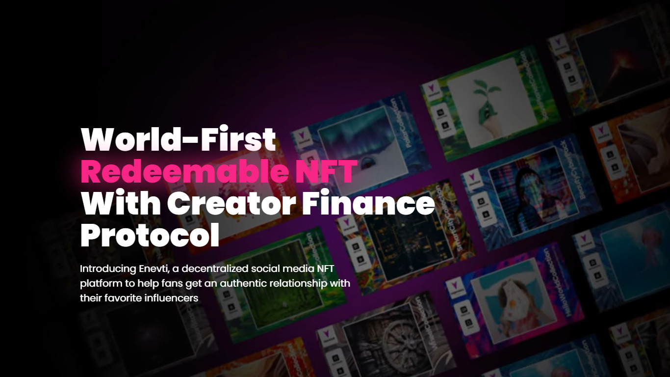 Enevti - World-First Redeemable NFT With Creator Finance Protocol